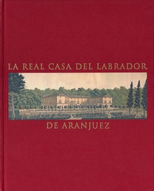 La Real Casa del Labrador de Aranjuez