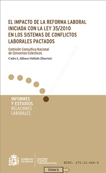 El impacto de la reforma laboral iniciada con la Ley 35/2010 en los sistemas de conflictos laborales pactados