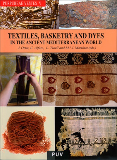 Purpureae Vestes V: Textiles, Basketry and Dyes