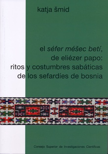 El Séfer Méec Betí, de Eliézer Papo: ritos y costumbres sabáticas de los sefardíes de Bosnia
