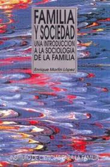 Familia y Sociedad. Una introducción a la sociología de la familia