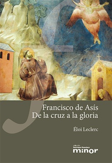 Francisco de Asís. De la cruz a la gloria