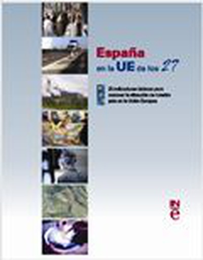 España en la UE de los 27: Indicadores básicos para conocer la situación de nuestro país en la Unión Europea