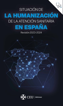 Situación de la humanización de la atención sanitaria en España. Revisión 2023-2024