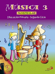 Música 3 - Proyecto Clave - Libro del alumno