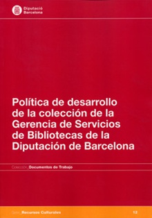Política de desarrollo de la colección de la Gerencia de Servicios de Bibliotecas de la Diputación de Barcelona
