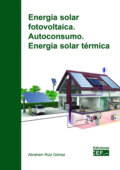 Energía solar fotovoltaica. Autoconsumo. Energía solar térmica