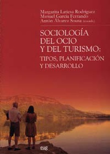 Sociología del ocio y del turismo: tipos, planificación y desarrollo