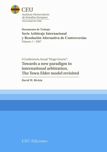 Towards a new paradigm in international arbitration. The Town Elder model revisited.