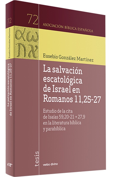 La salvación escatológica de Israel en Romanos 11,25-27