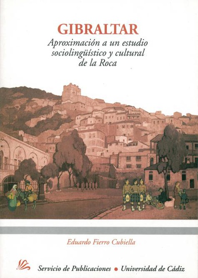 Gibraltar. Aproximación a un estudio sociolingüístico y cultural de la Roca