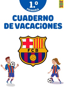 Barça. Cuaderno de vacaciones. 1º de primaria