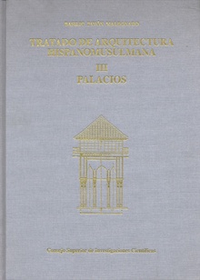 Tratado de arquitectura hispano-musulmana. Tomo III. Palacios