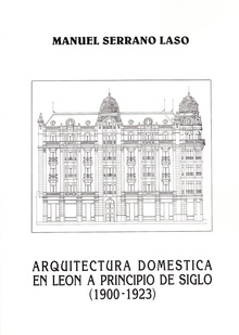 Arquitectura doméstica en León a principios de siglo (1900-1923). La pervivencia del Eclecticismo.