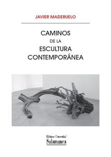 Caminos de la escultura contemporánea