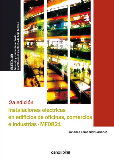 Instalaciones eléctricas en edificios de oficinas, comercios e industrias (MF0821)