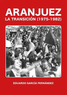 Aranjuez. La transición (1975-1982)