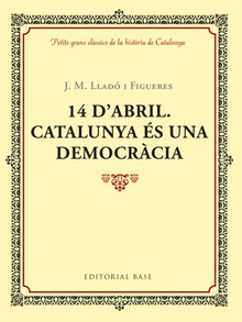 14 d'abril. Catalunya és una democràcia