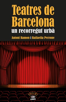 Teatres de Barcelona. Un recorregut urbà