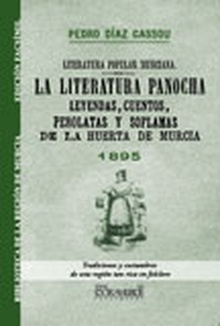 La literatura panocha. Leyendas, cuentos, perolatas y soflamas de la huerta de Murcia