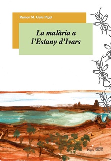 La malària a l'Estany d'Ivars