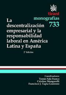 La Descentralización Empresarial y la Responsabilidad Laboral en América Latina y España