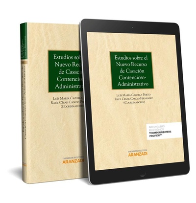 Estudios sobre el nuevo recurso de casación contencioso-administrativo (Papel + e-book)