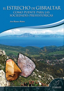 El Estrecho de Gibraltar como puente para las sociedades prehistóricas