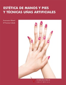 Estética de manos y pies. Técnicas de uñas artificiales