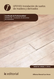 Instalación de suelos de madera y derivados. MAMS0108