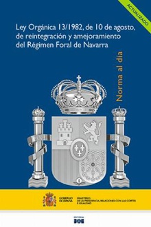 Ley Orgánica 13/1982, de 10 de agosto, de reintegración y amejoramiento del Régimen Foral de Navarra