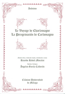 Le Voyage de Charlemagne. La peregrinación de Carlomagno
