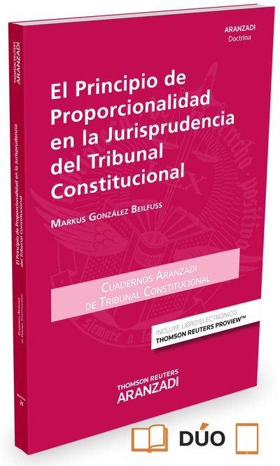 El principio de proporcionalidad en la jurisprudencia del tribunal constitucional (Papel + e-book)