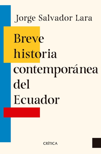Breve historia contemporánea del Ecuador
