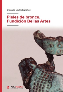 Pieles de bronce. Fundición Bellas Artes