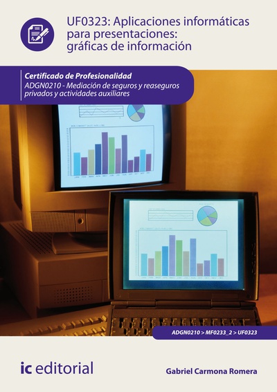 Aplicaciones informáticas para presentaciones: gráficas de información. ADGN0210 - Mediación de seguros y reaseguros privados y actividades auxiliares