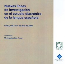 Nuevas líneas de investigación en el estudio diacrónico de la lengua española