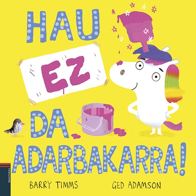 Hau ez da adarbakarra!