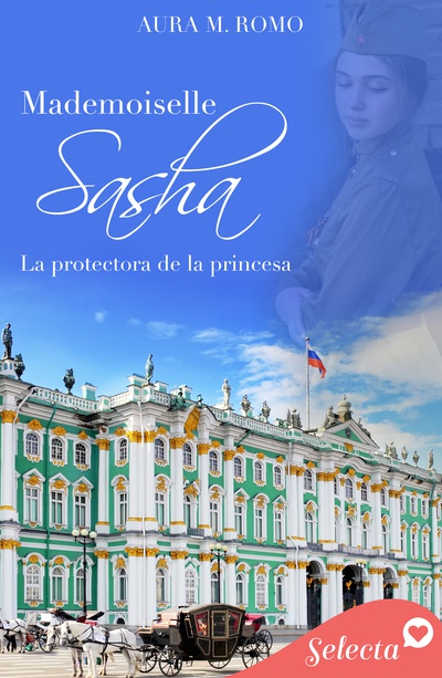Mademoiselle Sasha: La protectora de la princesa