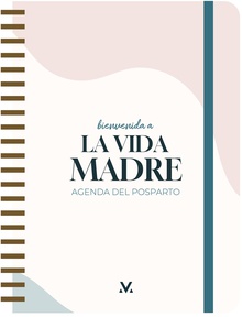 Bienvenida a La Vida Madre