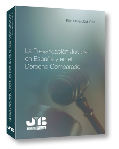 La Prevaricación Judicial en España y en el Derecho Comparado.