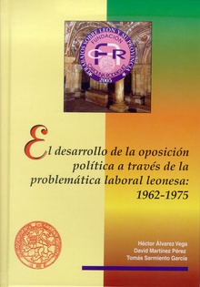 El desarrollo de la oposición política a través de la problemática laboral leonesa: 1962-1975