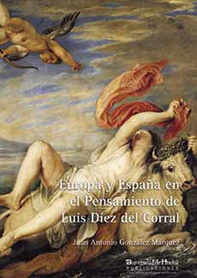 Europa y España en el pensamiento de Luis Díez del Corral