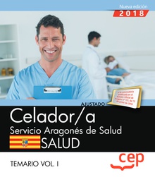 Celador/a del Servicio Aragonés de Salud. SALUD. Temario. Vol. I