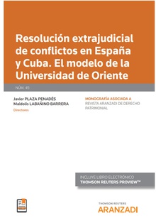 Resolución extrajudicial de conflictos en España y Cuba. El modelo de la universidad de oriente (Papel + e-book)