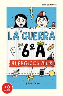 Serie La guerra de 6ºA 1 - Alérgicos a 6º B (edición escolar)