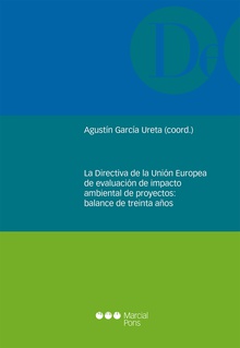 La Directiva de la Unión Europea de evaluación de impacto ambiental de proyectos: balance de treinta años