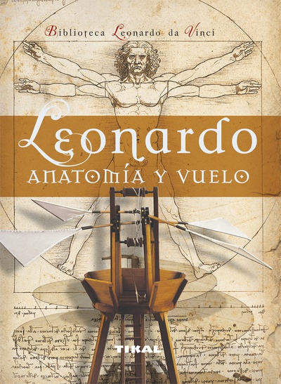 Leonardo. Anatomía y vuelo