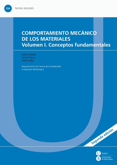 Comportamiento mecánico de los materiales. Volumen 1: conceptos fundamentales