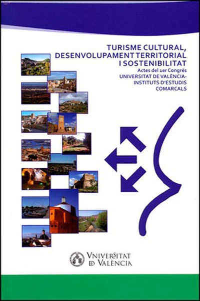 Turisme cultural, desenvolupament territorial i sostenibilitat